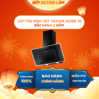 ✅ Máy hút mùi kính vát nghiêng Faster FS 3608B ✅ Hút êm, động cơ siêu khỏe, bảo hành chính hãng 2 năm