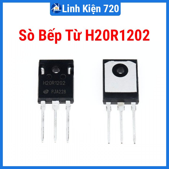 Sò bếp từ H20R1202 IGBT chịu dòng 20A điện áp 1200V kiểu chân T0-247