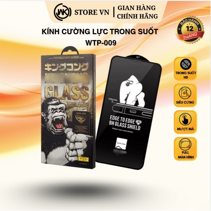 [CHÍNH HÃNG] Kính Cường Lực KK WK -009 Cảm Ứng Nhạy, Chịu Lực Tối Đa, Hạn Chế Bám Bẩn lP 11 12 13 14 15 16Promax