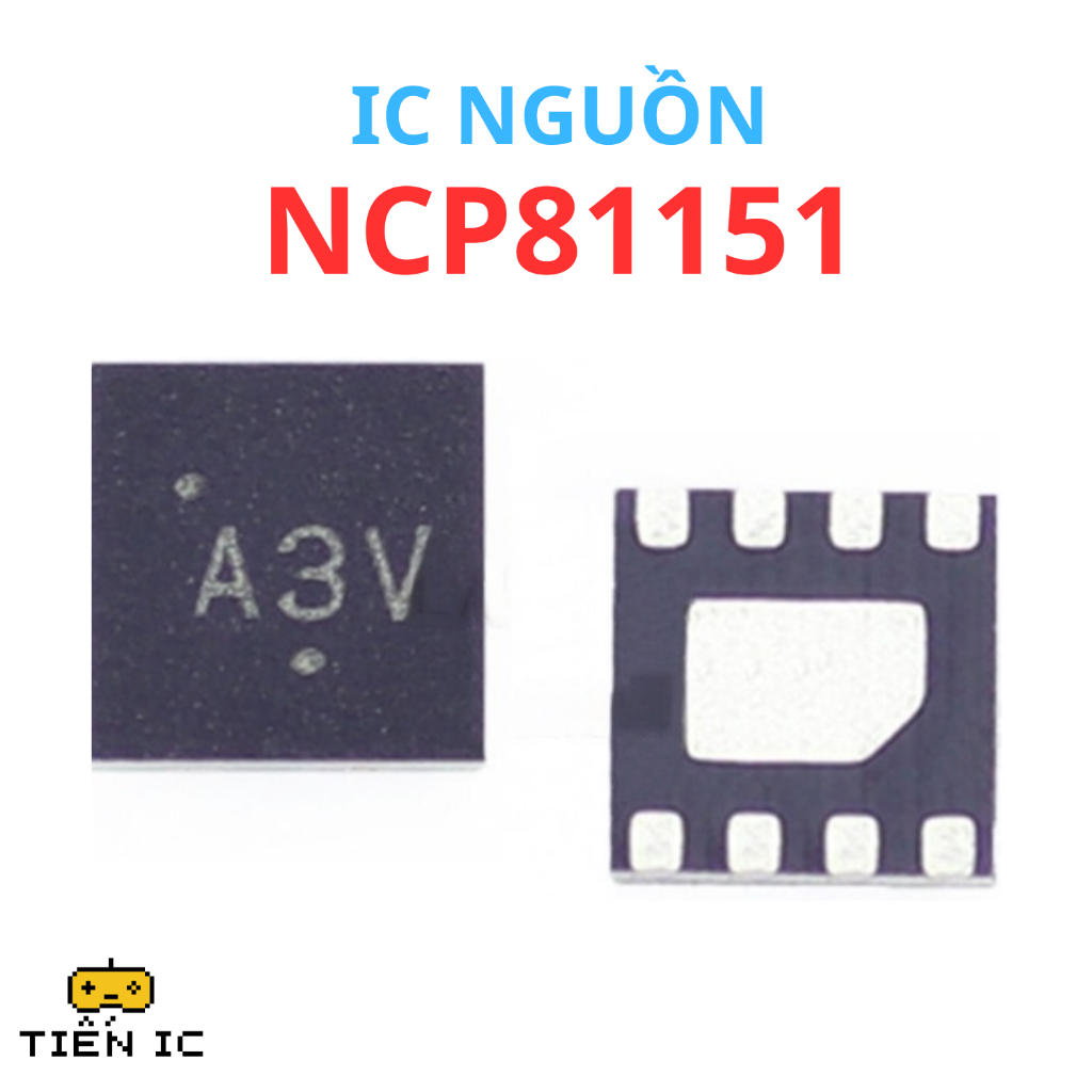 IC nguồn NCP81151 NCP81151MNTBG 81151 A3 thay thế cho laptop - Mới nguyên bản - TIẾN IC