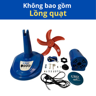 Thân Quạt Bàn B3 CBD - Đầy Đủ Phụ Kiện Đi Kèm (Cánh và Lồng Quạt) - Không Bao Gồm Moter.