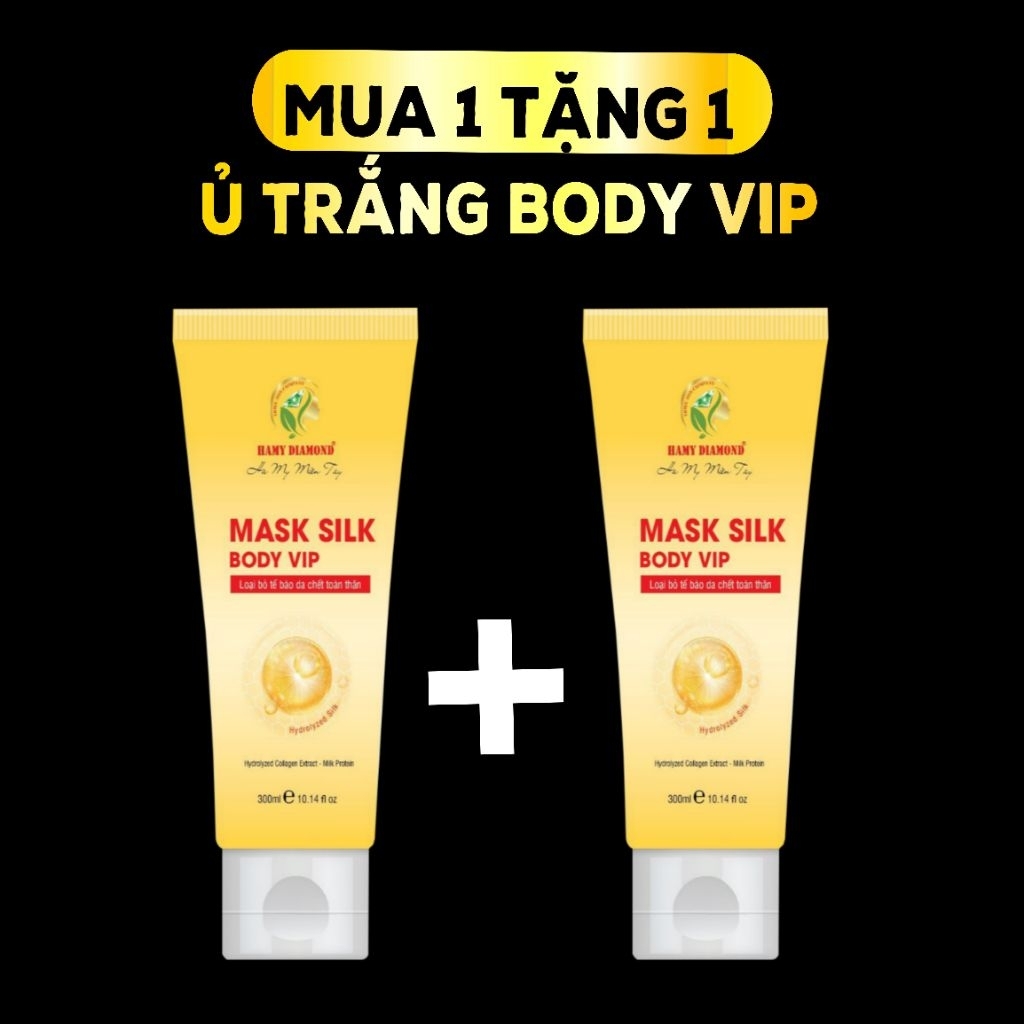 Ủ trắng body - Mask Silk Body Vip và Sữa dưỡng body Silk Vip