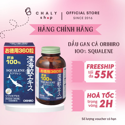 Viên dầu gan cá mập Orihiro Squalene nguyên chất 100% 360 viên Nhật Bản