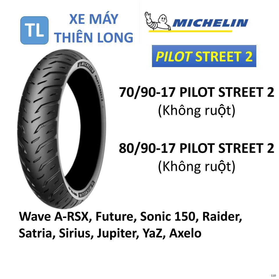 110. Lốp vỏ Michelin không ruột 70/90-17 Pilot Street 2 & 80/90-17 Pilot Street 2  Future, Sonic ...