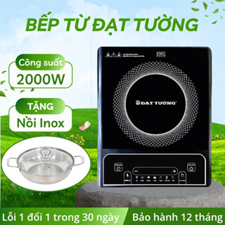 Bếp từ Đạt Tường công suất 2000W tặng kèm nồi Inox, bếp điện 8 chế độ nấu tiết kiệm điện bảo hành12T