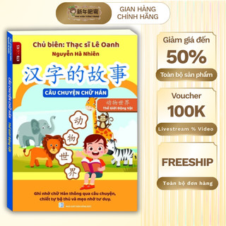 Sách-Câu Chuyện Chữ Hán – Thế Giới Động Vật(có file nghe)