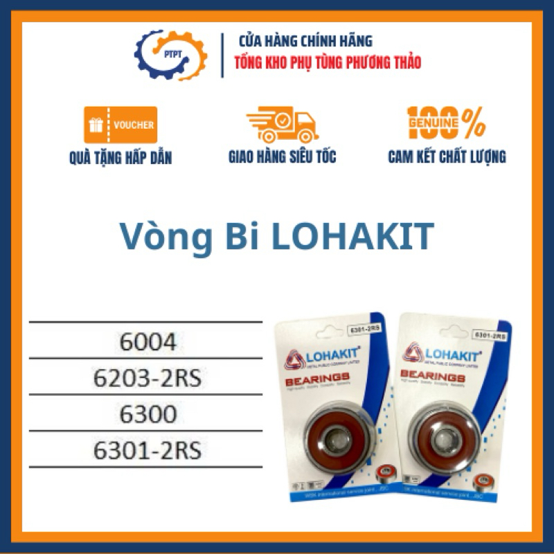 Vòng Bi LOHAKIT (6004, 6203-2RS, 6300, 6301-2RS) Hàng Chính Hãng, Giá Tốt
