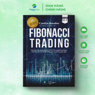 Sách Fibonacci Trading - Cách thức làm chủ lợi thế về thời gian và giá trong giao dịch - Happy Live