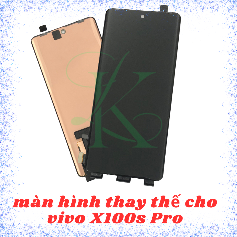 Màn hình Vivo X100s Pro  ( Màn hình thay thế cho vivo x100s pro )