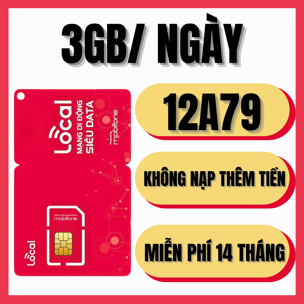 ( MIỄN PHÍ 14 THÁNG ) Sim Local 12A79 – 3GB/Ngày Full Speed – Phát WiFi, Lướt Tip top  Cả Ngày