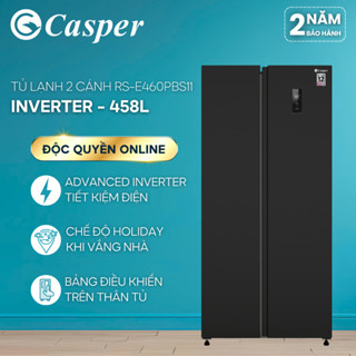   CHỈ GIAO MIỀN BẮC  Tủ lạnh Side by Side Casper 458L RS-E460PBS11 - Inverter Tiết kiệm điện 