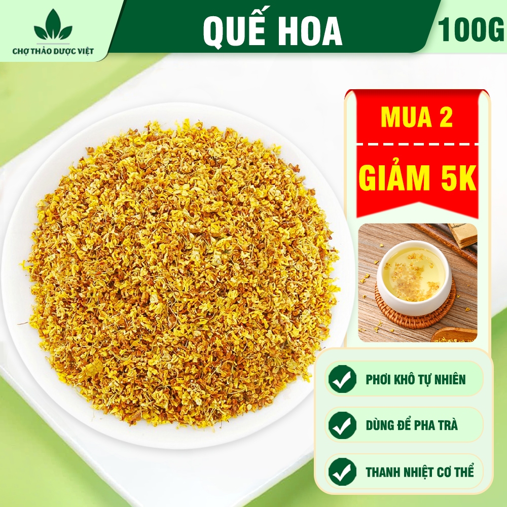 Quế hoa 100g, trà hoa quế, mộc quế sấy lạnh, dùng pha trà, làm bánh, làm thạch, nấu chè