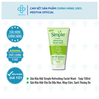  Sữa Rửa Mặt Simple Refreshing Facial Wash - Sữa Rửa Mặt Cho Da Dầu Mụn Da Nhạy Cảm Sạch Da  150ml  