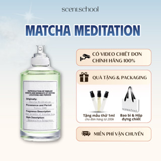  5 10 20 30ml | Matcha Meditation | Nước Hoa Unisex | Scent.school Perfume 