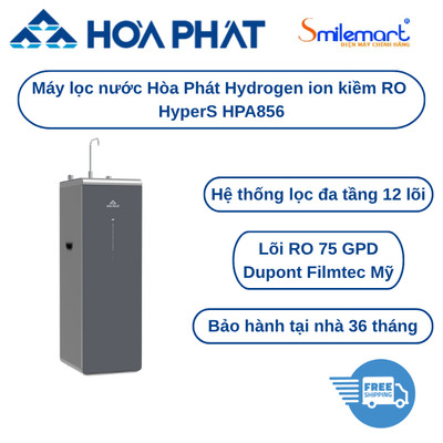 Máy lọc nước Hòa Phát Hydrogen ion kiềm RO HyperS HPA856 -Bảo hành 36 tháng -Tặng 01 combo 3 lõi thô.