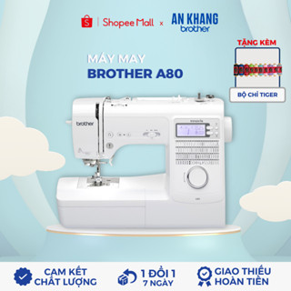  Máy May Điện Tử Brother A80 - Hàng Chính Hãng 