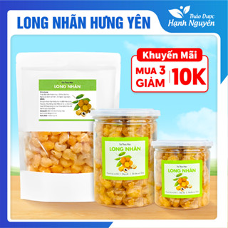 Long nhãn Hưng Yên 100g long nhãn sấy khô loại 1 nhãn cùi dày dẻo thơm không đường - Hạnh Nguyên 