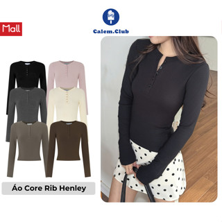 Áo thun dài tay nữ Core Rib Henley Calem.Club phối cúc chất thun mịn co giãn ôm body tôn dáng 