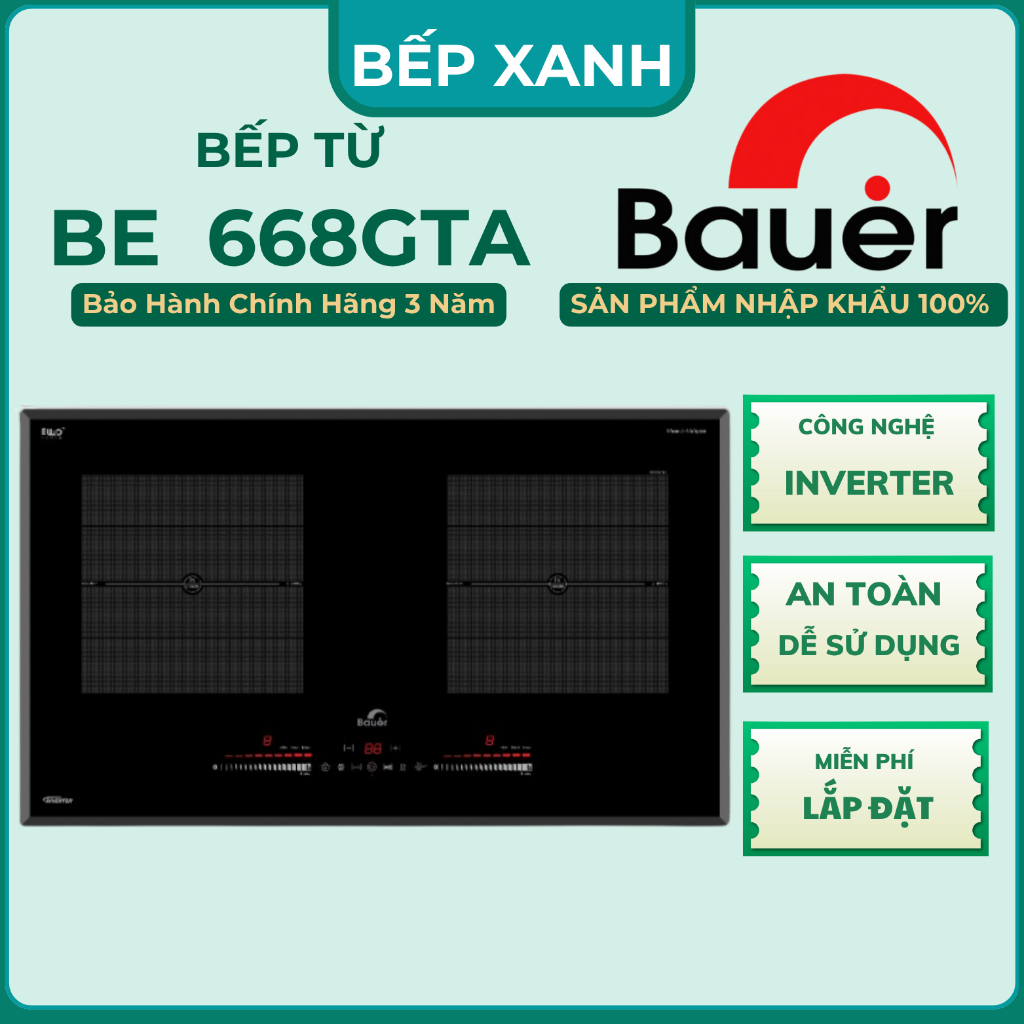 Bếp từ đôi Bauer 668GTA | Nhập khẩu Malaysia | inverter sôi liu riu | Công nghệ đức | Bảo hành chính