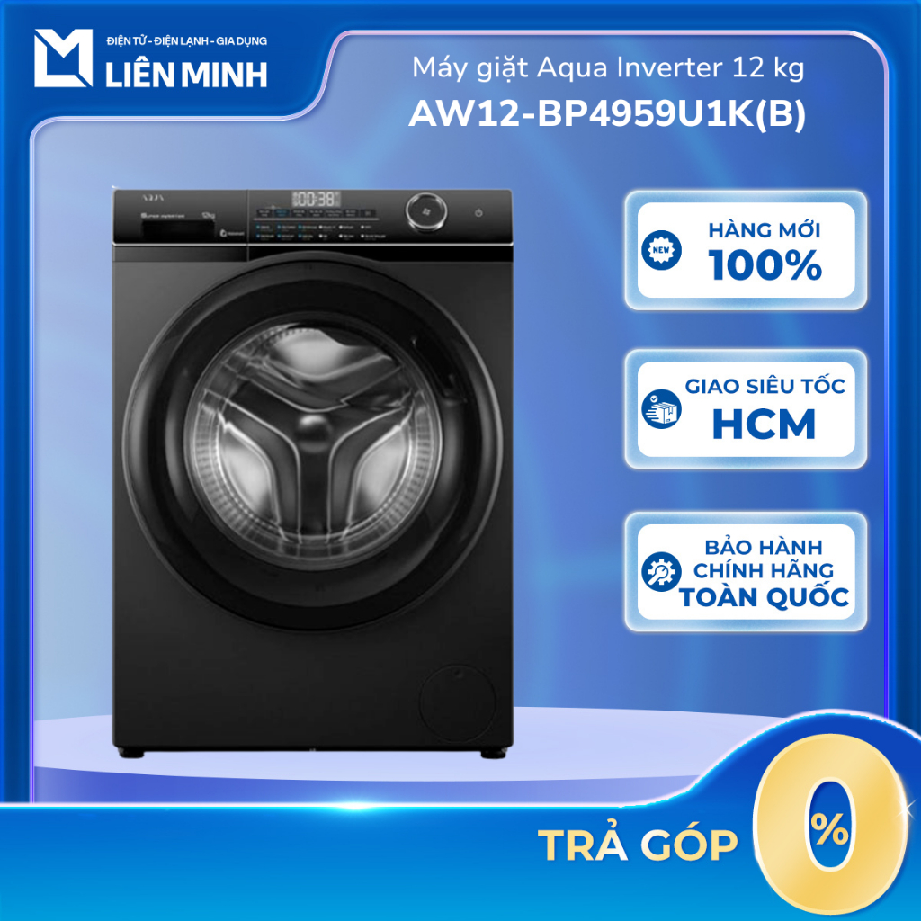 AW12-BP4959U1K(B) - Máy Giặt Aqua Inverter 12 Kg AW12-BP4959U1K(B) - Bảo Hành Chính Hãng [SHIP 0Đ HC