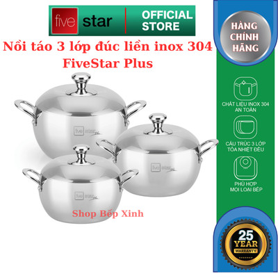 Bộ 3 nồi inox 3 lớp hình táo Fivestar Plus liền khối inox 304 nắp inox size 18cm , 20cm , 24cm ,  dùng được bếp từ
