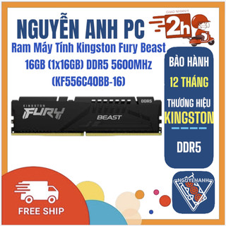  Ram Máy Tính Kingston Fury Beast 16GB  1x16GB  DDR5 5600MHz  KF556C40BB-16  BH : 12T 