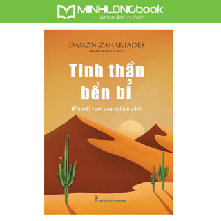 Sách: Tinh Thần Bền Bỉ - Bí Quyết Vượt Qua Nghịch Cảnh