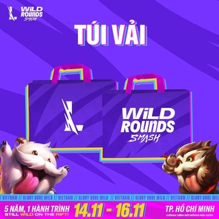 Túi Vải Liên Minh Huyền Thoại Tốc Chiến | Wild Rounds Smash 2025 by VNGGames