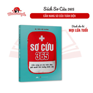  Cẩm Nang Sơ Cứu 360   Hướng Dẫn Chi Tiết Sơ Cứu Trong Mọi Gia Đình   