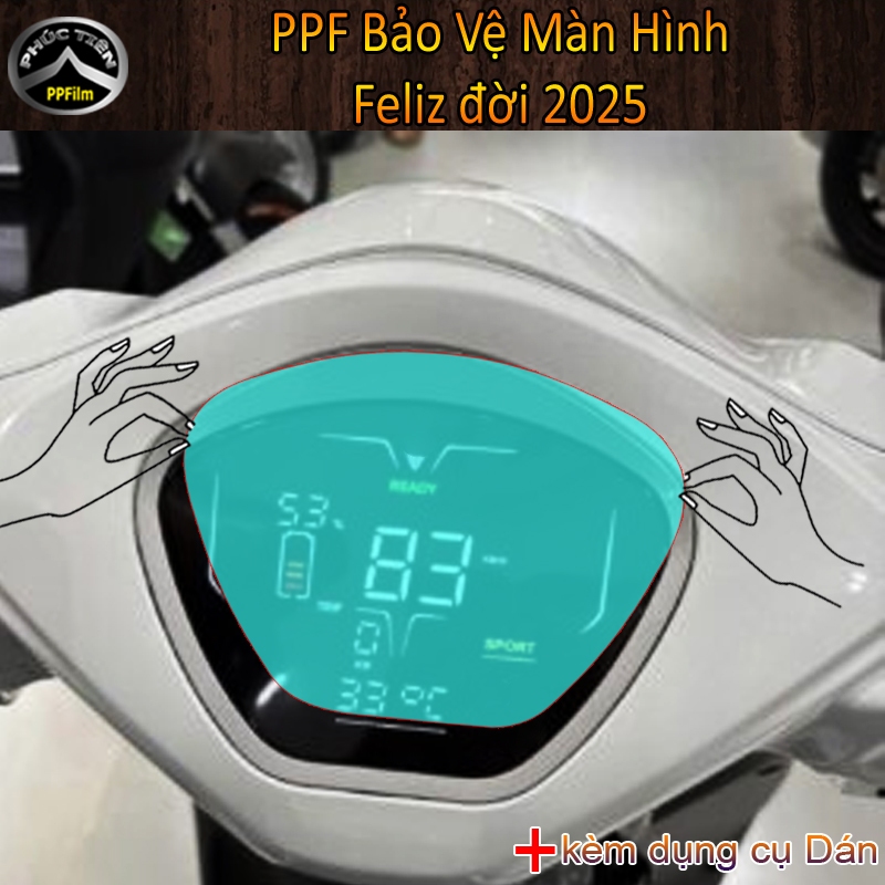 Miếng PPF dán bảo vệ mặt đồng hồ xe điện Feliz 2025, không ố vàng, tăng độ bóng, không đọng nước, ch