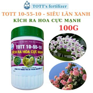   COMBO 2 HŨ  Phân bón kích ra hoa cực mạnh npk 10-55-10 dùng cho hoa và cây cảnh hũ 100g 500G TOTT's Fetilizer 