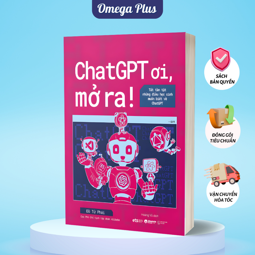 Sách ChatGPT Ơi, Mở Ra - Tất Tần Tật Những Điều Học Sinh Muốn Biết Về ChatGPT (ETS)