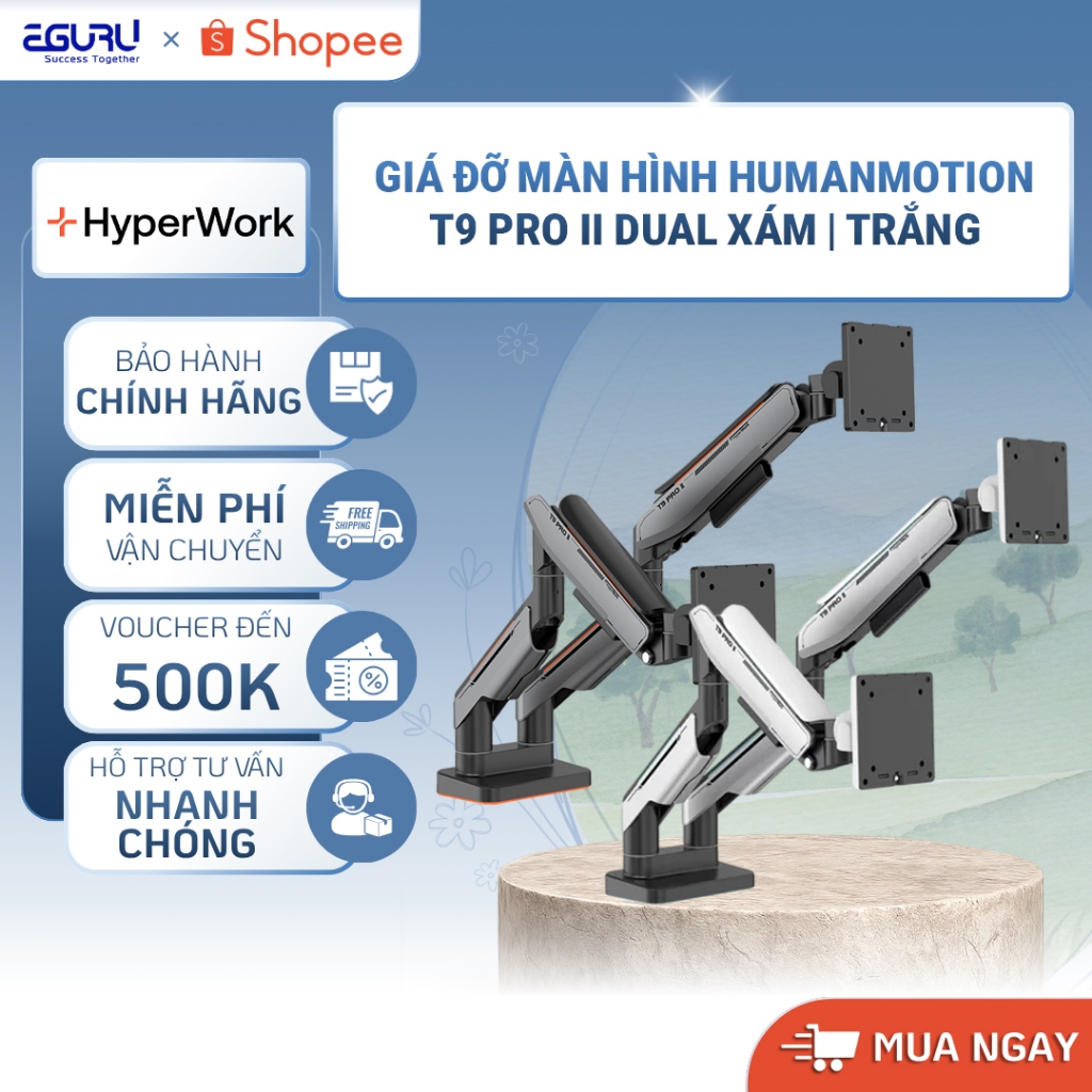GIÁ ĐỠ MÀN HÌNH / ARM LCD HUMAN MOTION T9 PRO II DUAL - GREY / WHITE - HÀNG CHÍNH HÃNG - CÓ BẢO HÀNH