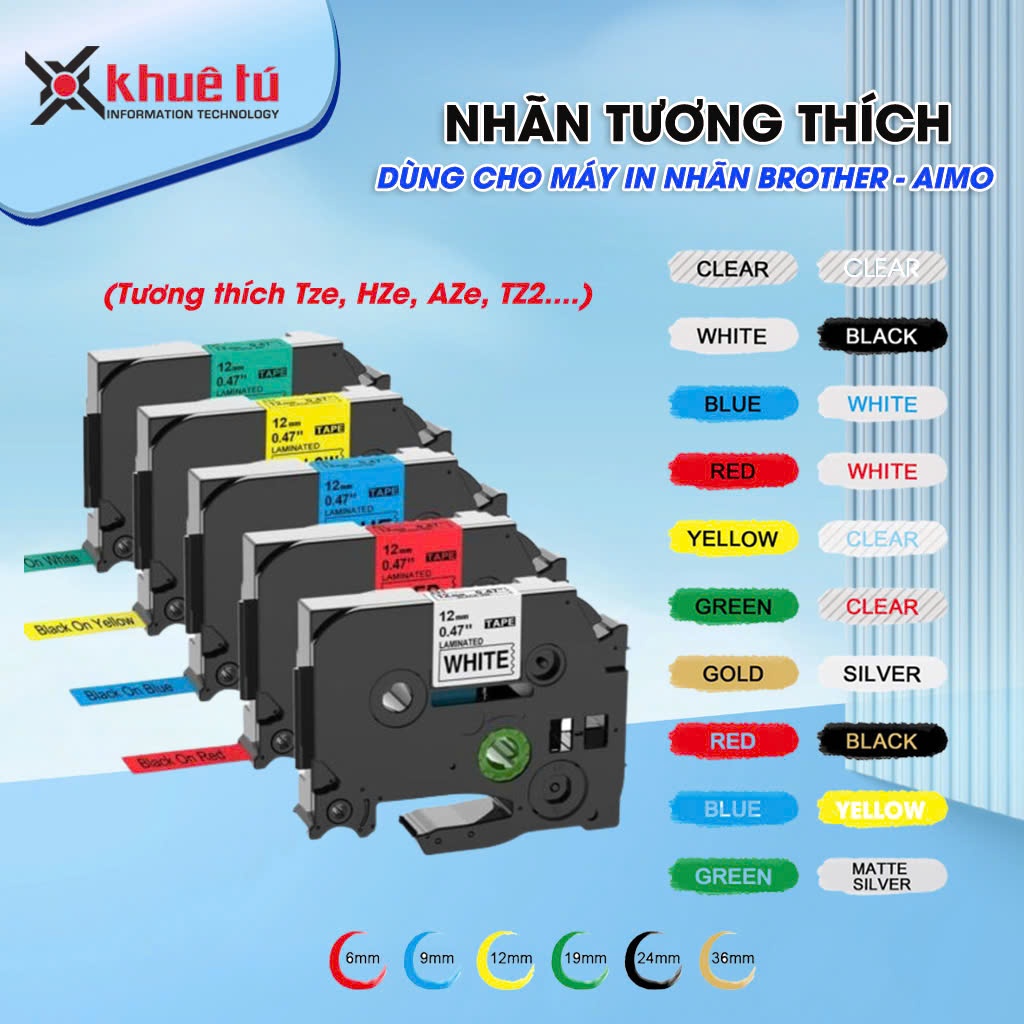 Nhãn in 6mm, 9mm,12mm,18mm, 24mm, 36mm Dùng cho Máy Brother PT-E110/PT-E300/PT-E310B/TD210 / Aimo E1