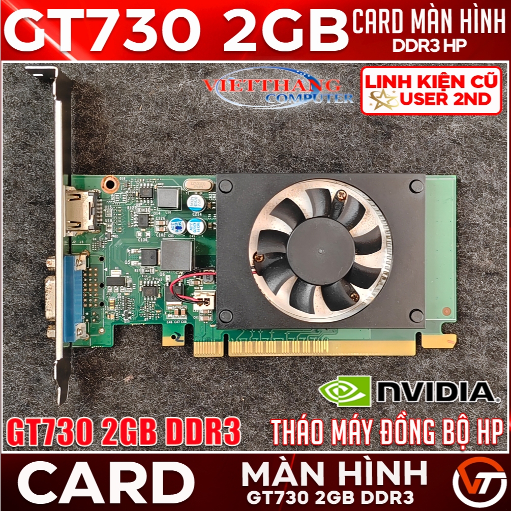 VGA - Card Màn Hình GT730 2GB DDR3 Chống cháy xuất hình tháo máy đồng bộ qua sử dụng ( Cũ - 2nd )