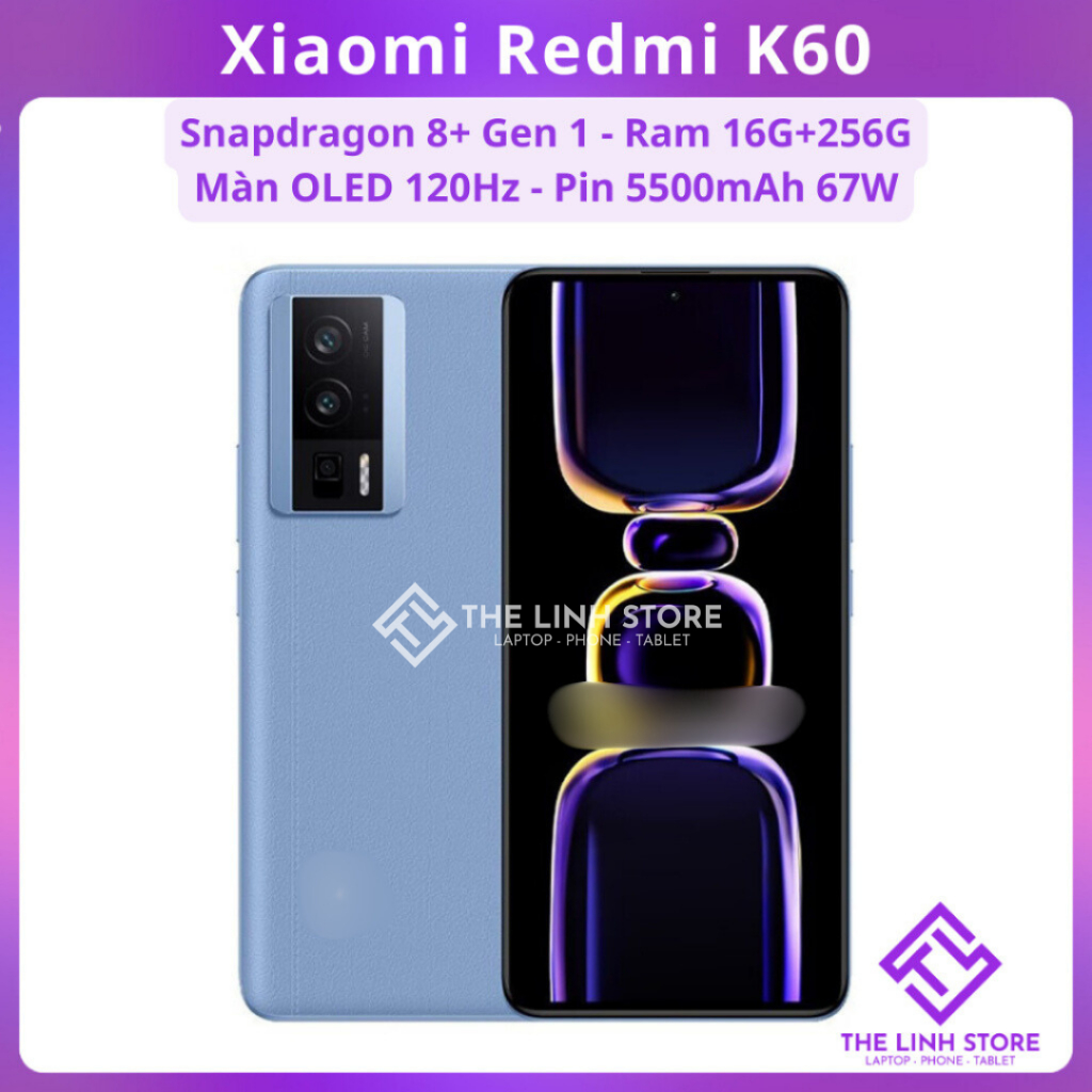 Điện thoại Xiaomi Redmi K60 - Snapdragon 8+ Gen 1 màn OLED 120Hz