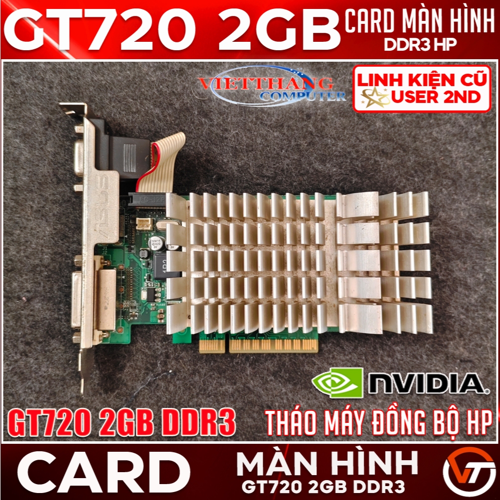 VGA - Card Màn Hình GT720 2GB DDR3 Chống cháy xuất hình tháo máy đồng bộ qua sử dụng ( Cũ - 2nd )