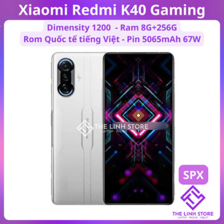  Điện thoại Xiaomi Redmi K40 Gaming  SPX  - Dimensity 1200 Màn OLED 120Hz 