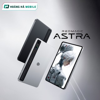  Máy tính bảng REDMAGIC Astra Gaming 16GB 512GB - 12GB 256GB Chính Hãng 