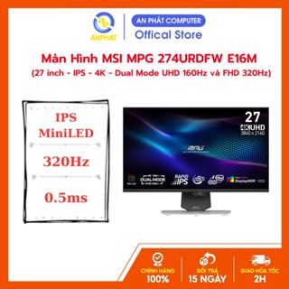   BH 36 Tháng  Màn Hình MSI MPG 274URDFW E16M  27 inch - IPS - 4K - Dual Mode UHD 160Hz và FHD 320Hz - 0.5ms  