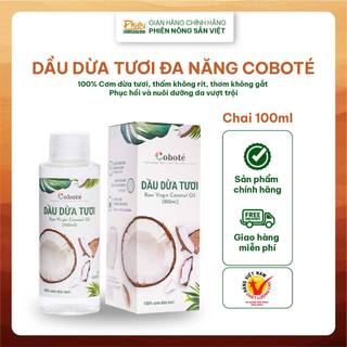  Dầu Dừa Tươi Coboté – Nguyên Chất Từ Bến Tre – Dưỡng Da Dưỡng Tóc Súc Miệng –100ml 