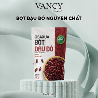  Bột Đậu Đỏ Nguyên Chất OBAXUA Bột Đắp Mặt Dưỡng Trắng Giảm Thâm 100% Organic Túi 75g Vancy 