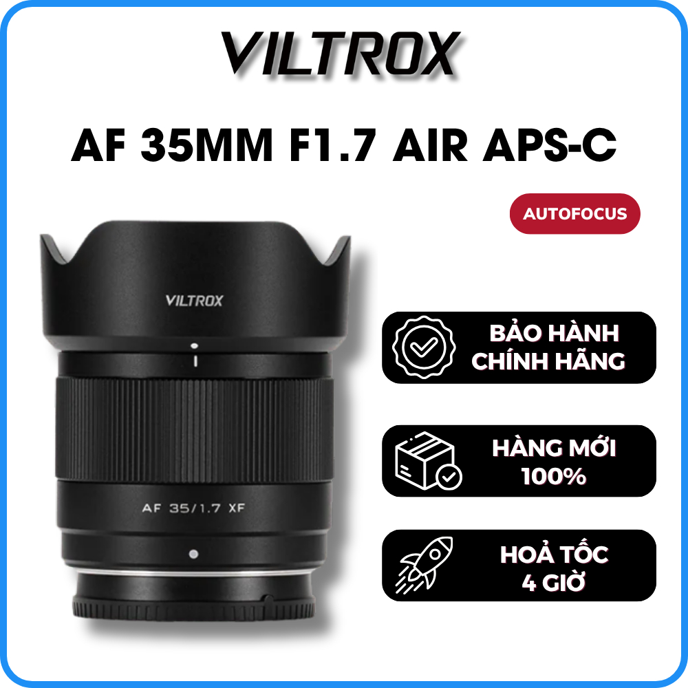 Ống Kính VILTROX AF 35mm F1.7 AIR APS-C Cho Máy Ảnh Sony E / Fujifilm X / Nikon Z - Bảo Hành 12 Thán