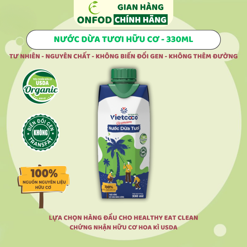 Nước dừa tươi hữu cơ organic Vietcoco ONFOD healthy eat clean thanh nhiệt giảm cân 330ml