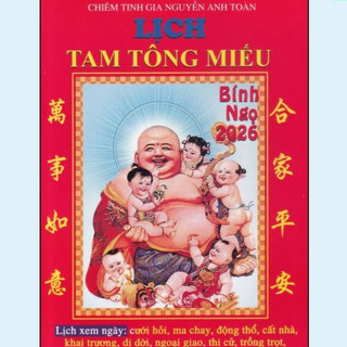Sách - Lịch Tam Tông Miếu - Ất Tỵ 2025 , Bính Ngọ 2026 Bản xin giấy đẹp (Chiêm Tinh Gia Nguyễn Anh Toàn)