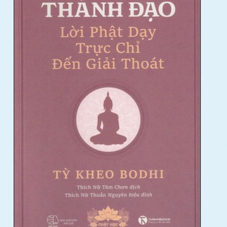 Sách - Tứ Diệu Đế Nền Tảng Những Lời Phật Dạy + Thánh Đế Thánh Đạo - Lời Phật Dạy Trực Chỉ Đến Giải Thoát(QB)