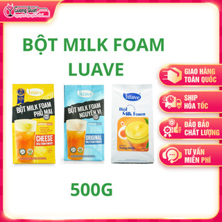  Bột Milk Foam Luave  Có đủ 3 vị  500gr có bao bì mới 