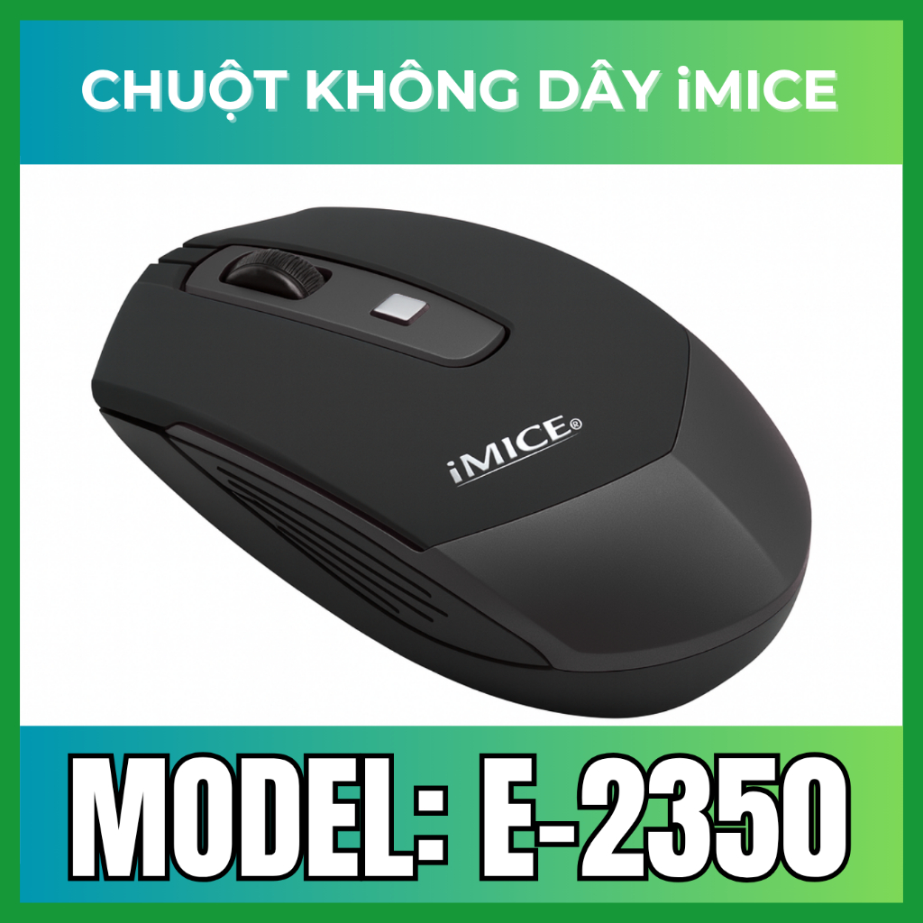 Chuột Không Dây iMICE E-2350 2.4GHz – Kết Nối USB Bluetooth, Tương Thích Laptop, PC, Điện Thoại,...