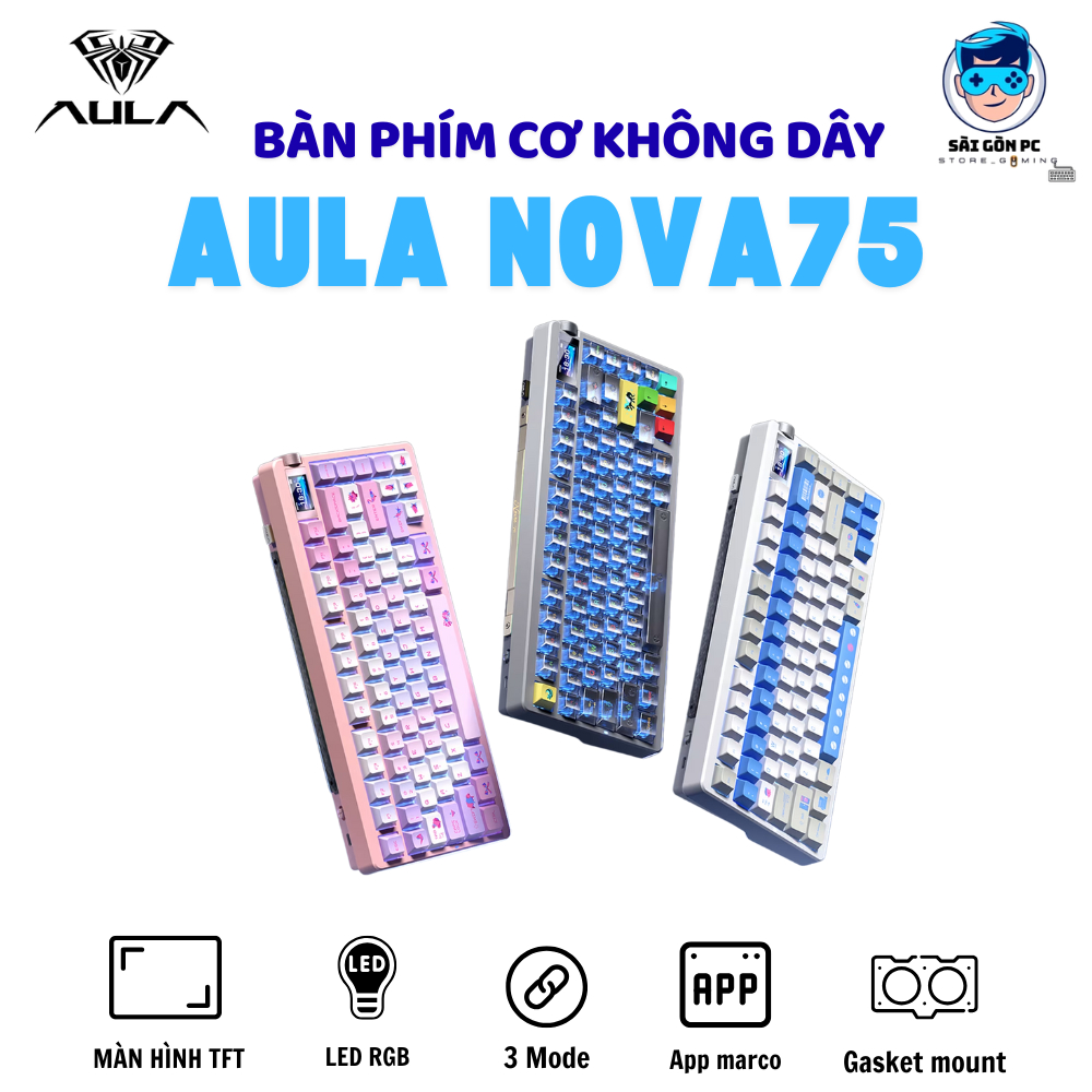 Bàn phím cơ không dây AULA NOVA75 - Màn hình TFT - 3 mode - Full foam - Led RGB - Có núm xoay - Pin 10000 mah | BigBuy360 - bigbuy360.vn