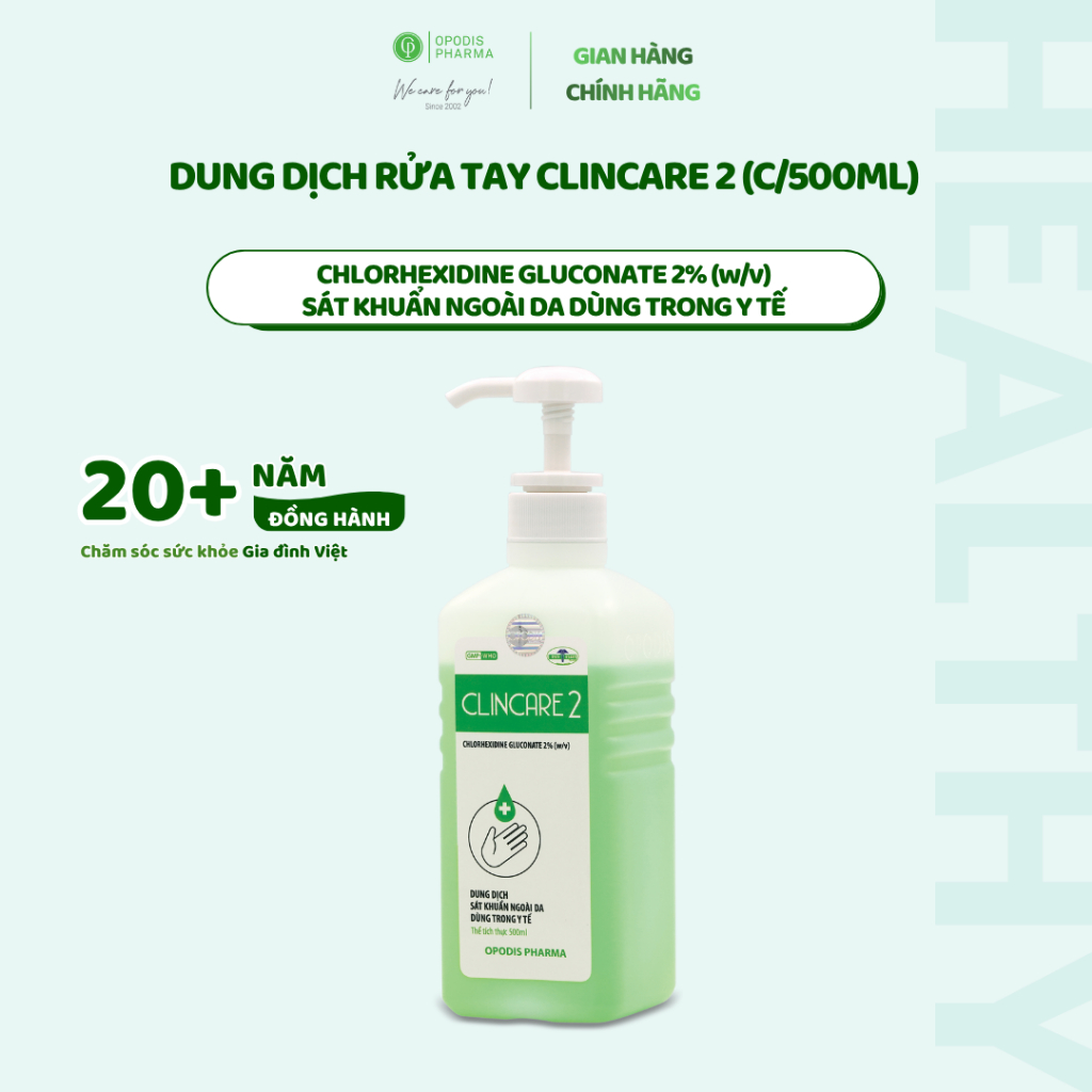 Nước Rửa Tay Sát Khuẩn ClinCare 2 500ml – Chlorhexidine 2%, Tiêu Chuẩn GMP-WHO, Dùng Trong Y Tế